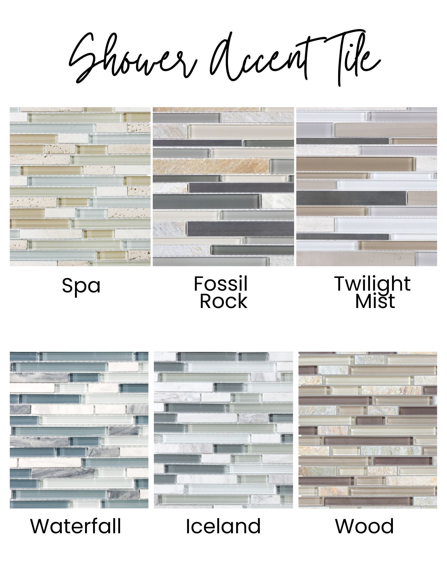 Shower accent tile examples in spa, fossil rock, twilight mist, waterfall, iceland, and wood.