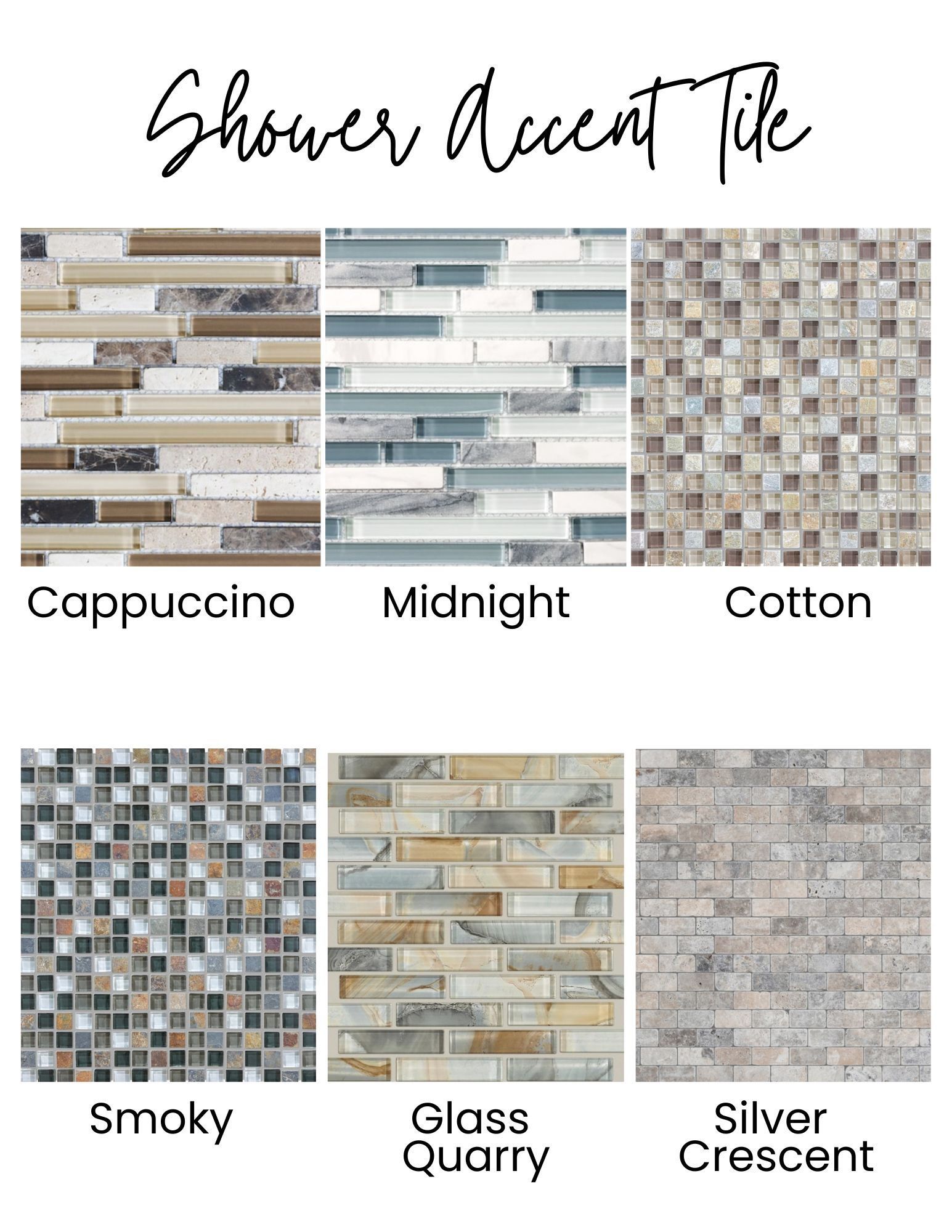 Shower accent tile samples: Cappuccino, Midnight, Cotton, Smoky, Glass Quarry, Silver Crescent.