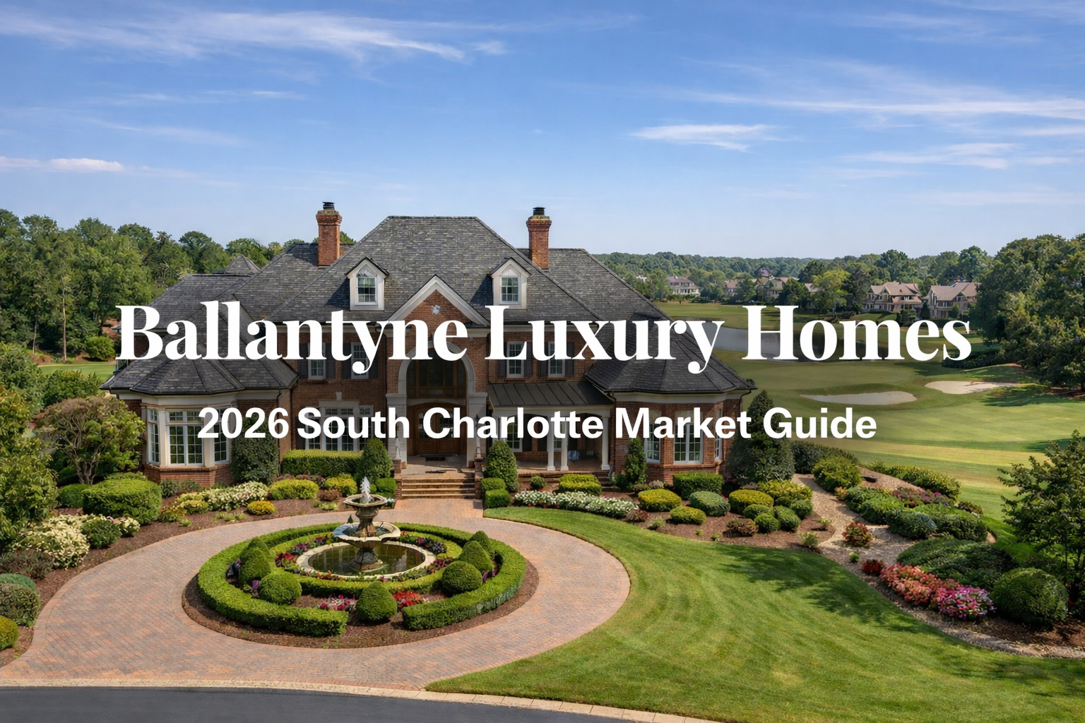 Luxury homes in Ballantyne Charlotte with golf course and resort amenities
