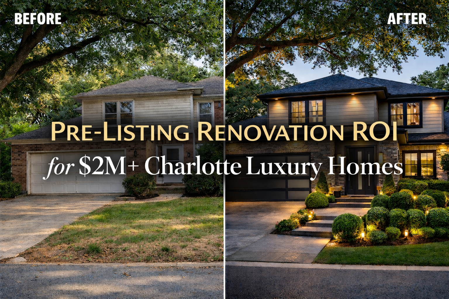 Before and after pre-listing renovation of a luxury Charlotte NC home showing curb appeal upgrades with new garage door and stone veneer 2026
