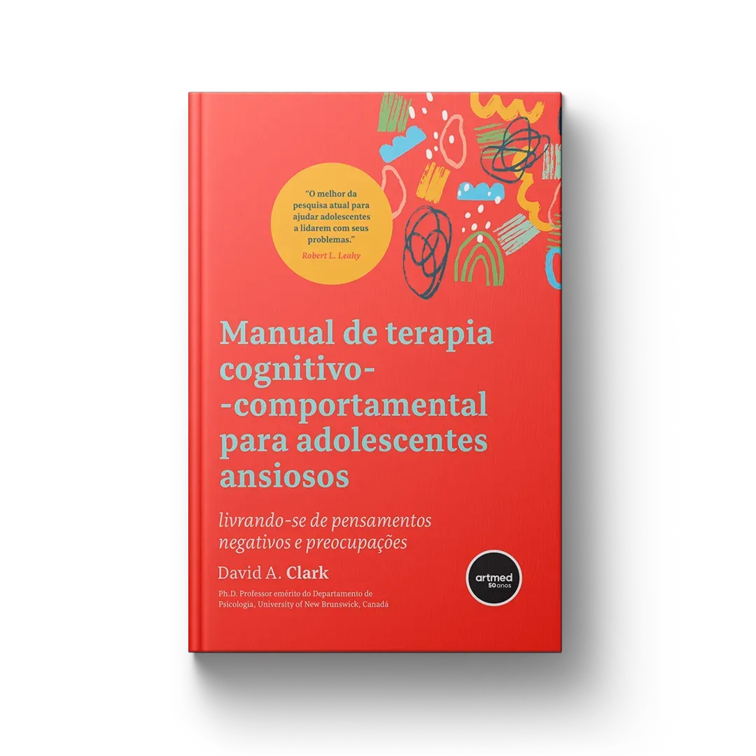 Manual de Terapia Cognitivo-Comportamental para Adolescentes Ansiosos