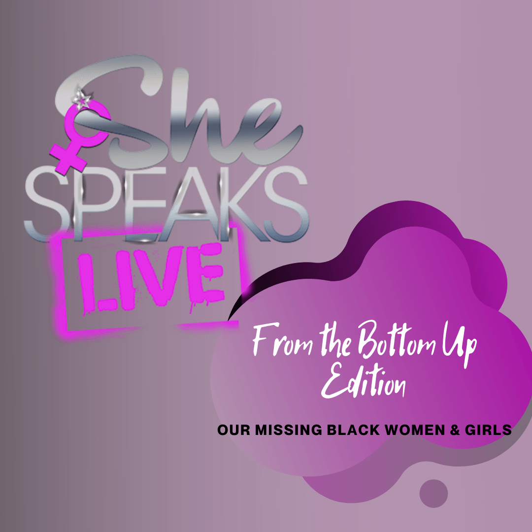 FTBUF joins She Speaks Live:  Black Missing Women and Girl