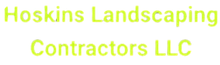 Hoskins Landscaping Contractors LLC logo in yellow.