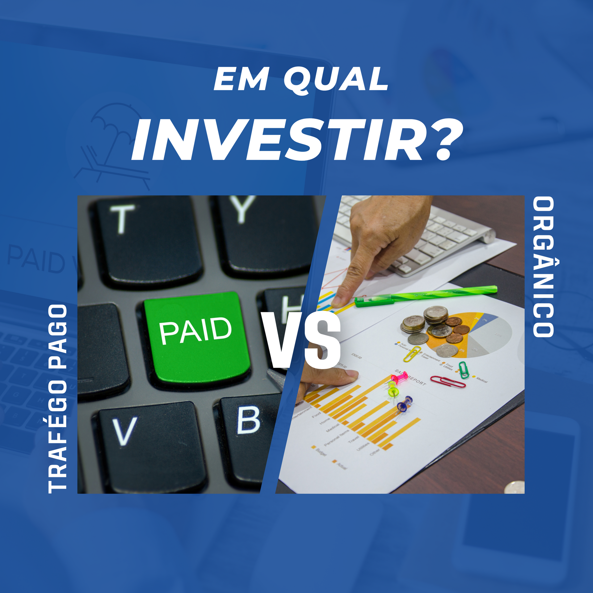 Tráfego Pago x Tráfego Orgânico em qual investir