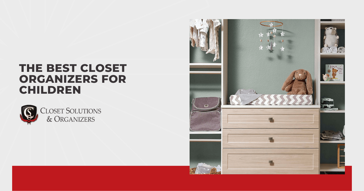 The Best Closet Organizers for Children