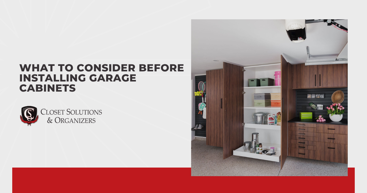 What to Consider Before Installing Garage Cabinets