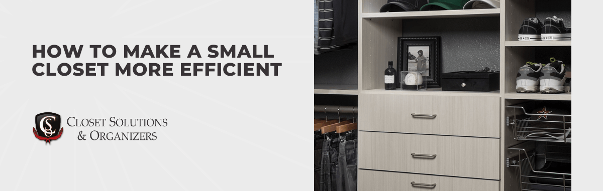 How to Make a Small Closet More Efficient