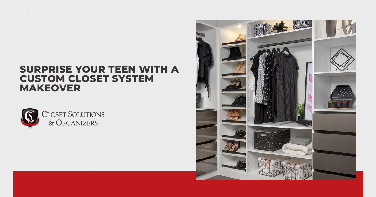 Surprise Your Teen With a Custom Closet System Makeover