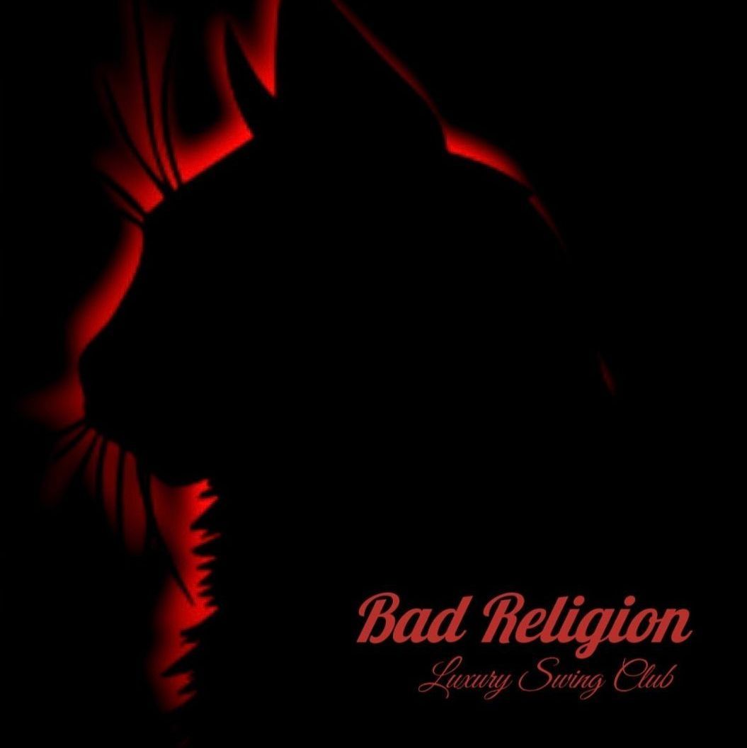 Bad Religion Luxury Swing Club