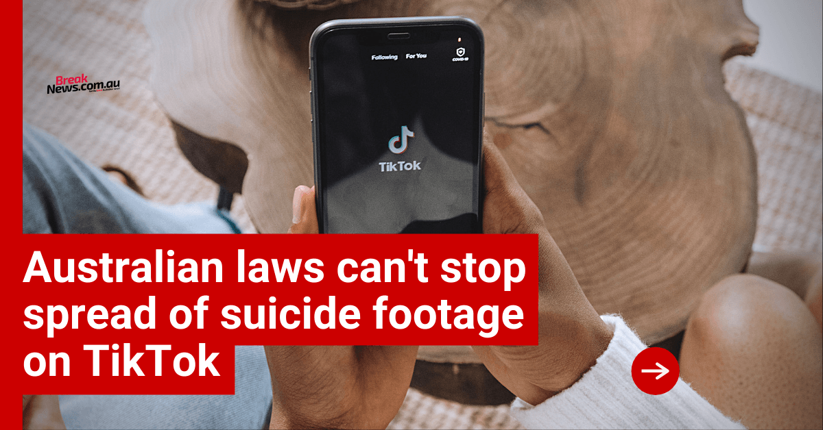 Australian laws can't stop spread of suicide footage on TikTok