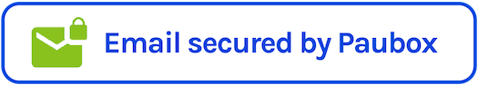 A blue button that says email secured by paubox