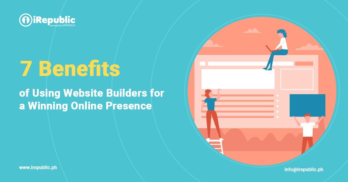 7 Benefits of Using Website Builders a Winning Online Presence