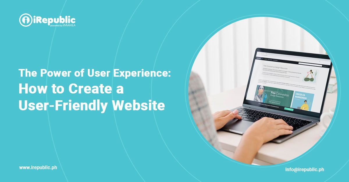 The Power of User Experience: How to Create a User-Friendly Website