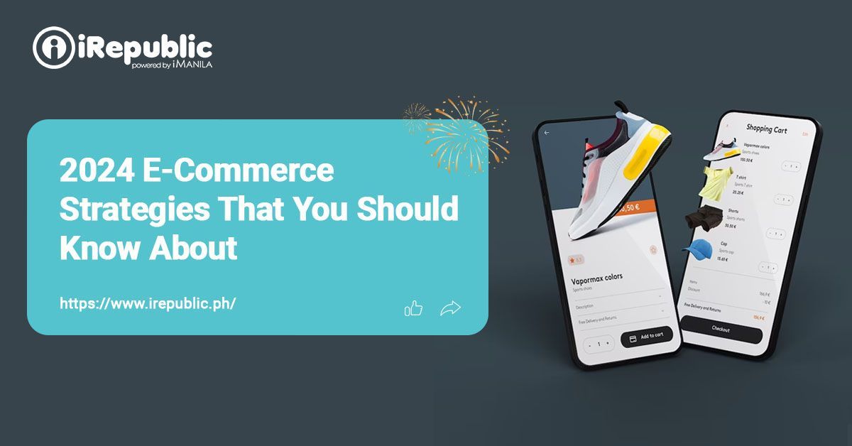 2024 E-Commerce Strategies That You Should Know About