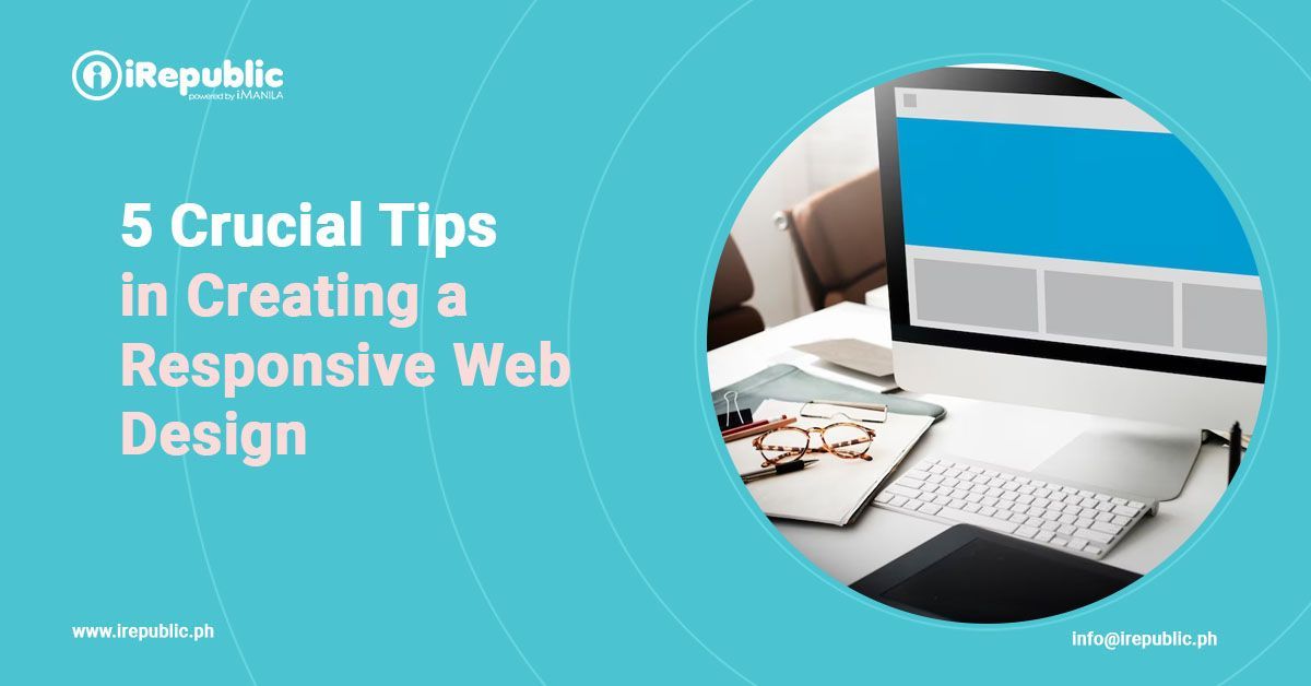 5 Crucial Tips in Creating a Responsive Web Design