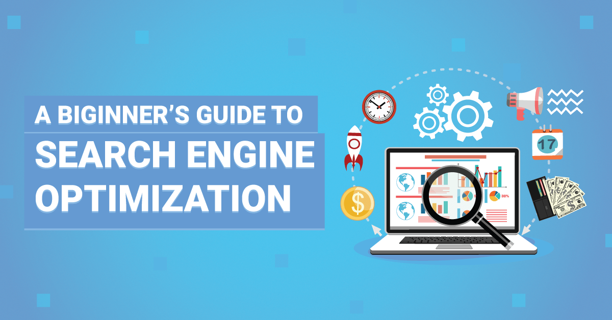 A Beginner’s Guide to Search Engine Optimization