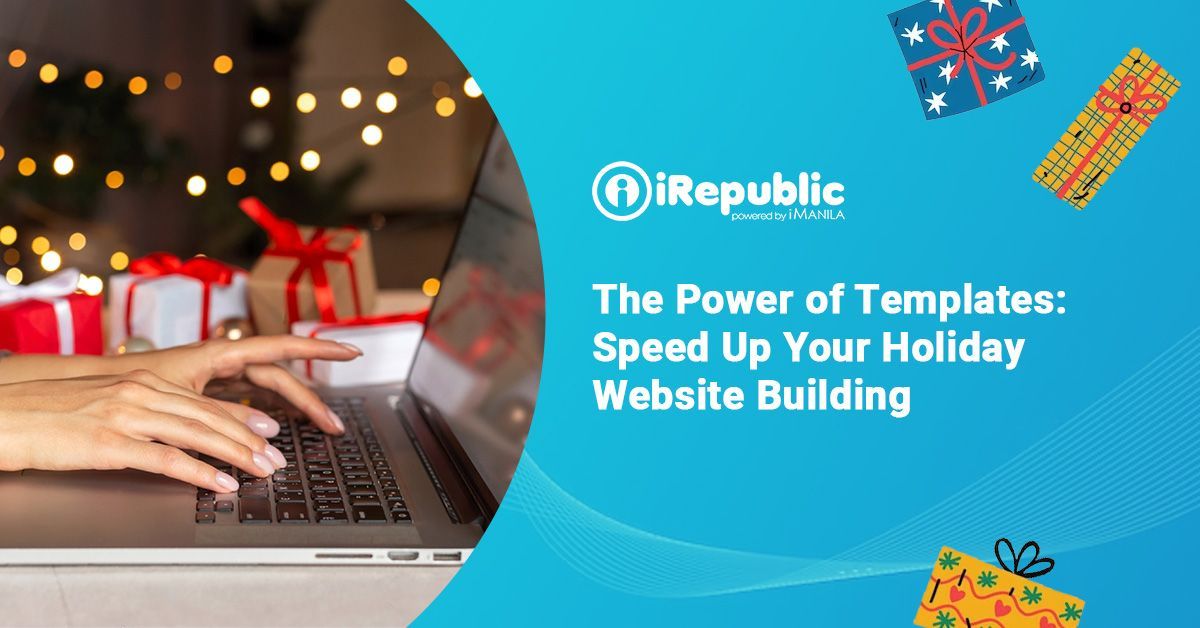 The Power of Templates: Speed Up Your Holiday Website Building