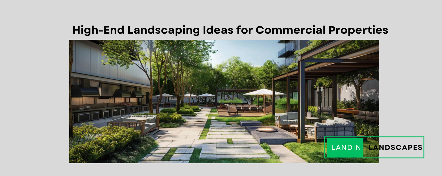 An advertisement for high end landscaping ideas for commercial properties