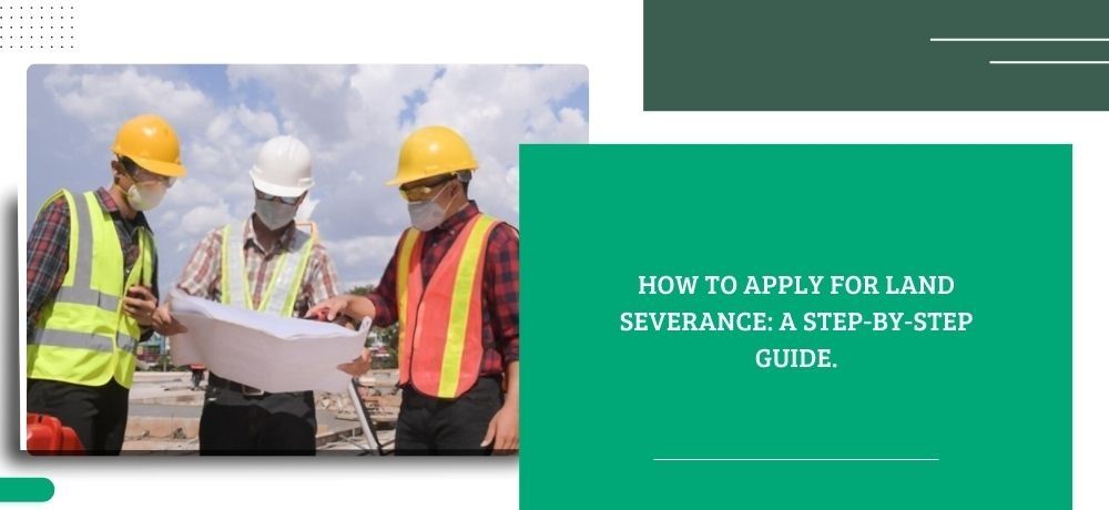 How to apply for land severance banner