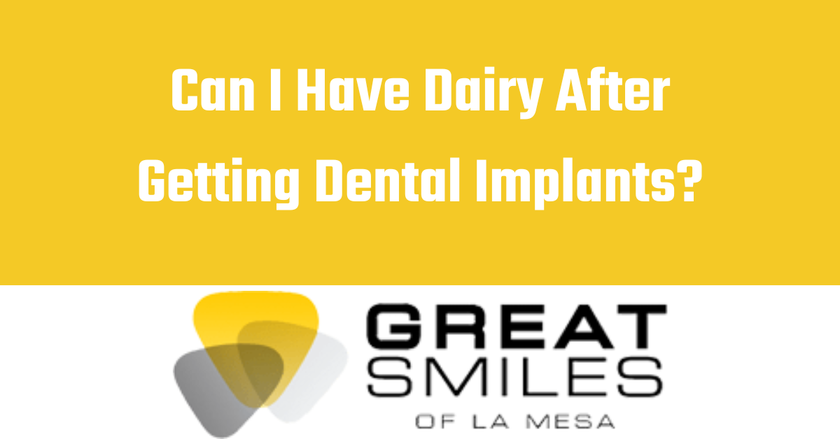 Can i have dairy after getting dental implants ?