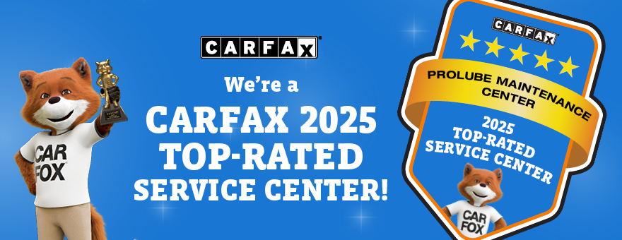 Carfax 2025 Top-Rated Service Center | Pro-Lube Tire and Auto Center