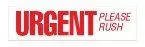 A red sign that says `` urgent please rush '' on a white background.