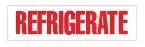 A sign that says refrigerate in red letters on a white background.