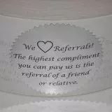 The highest compliment you can pay us is the referral of a friend or relative.