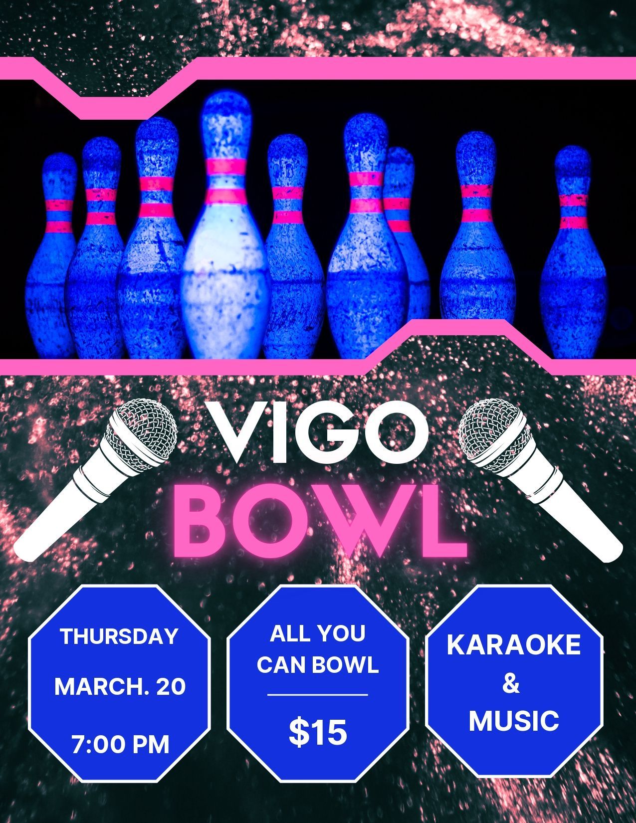 Bowling event flyer. Features bowling pins, microphones, text: Vigo Bowl, Thursday, March 20, 7:00 PM, All you can bowl for $15, Karaoke & Music.