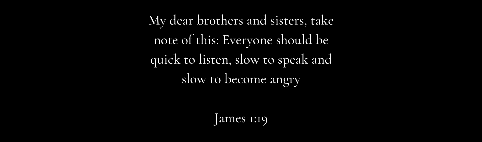 Bible passage - James 1:19