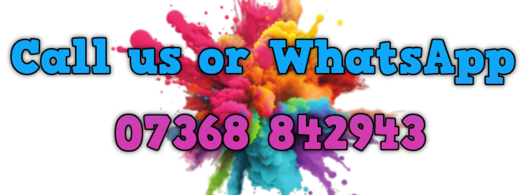 A colorful splash of paint with the words call us or whatsapp