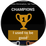 A picture of a trophy that says champions i used to be good