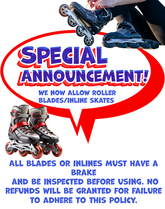 A poster that says special announcement we now allow roller blades / inline skates