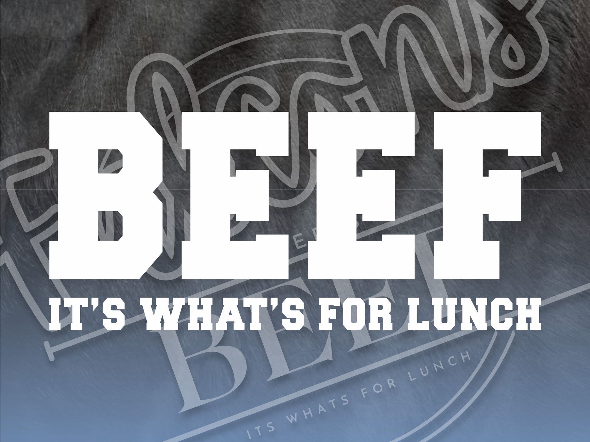 A sign that says beef it 's what 's for lunch