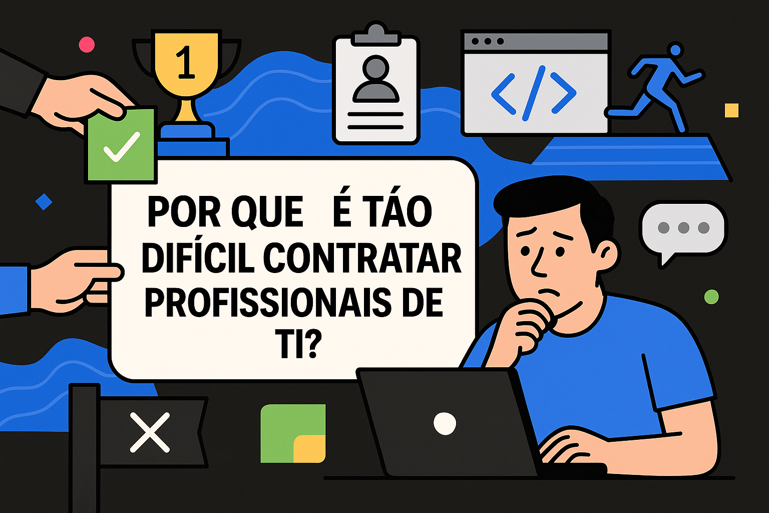 Ilustração de um homem na frente de um computador e um título: Por que é tão difícil contratar profissionais de TI