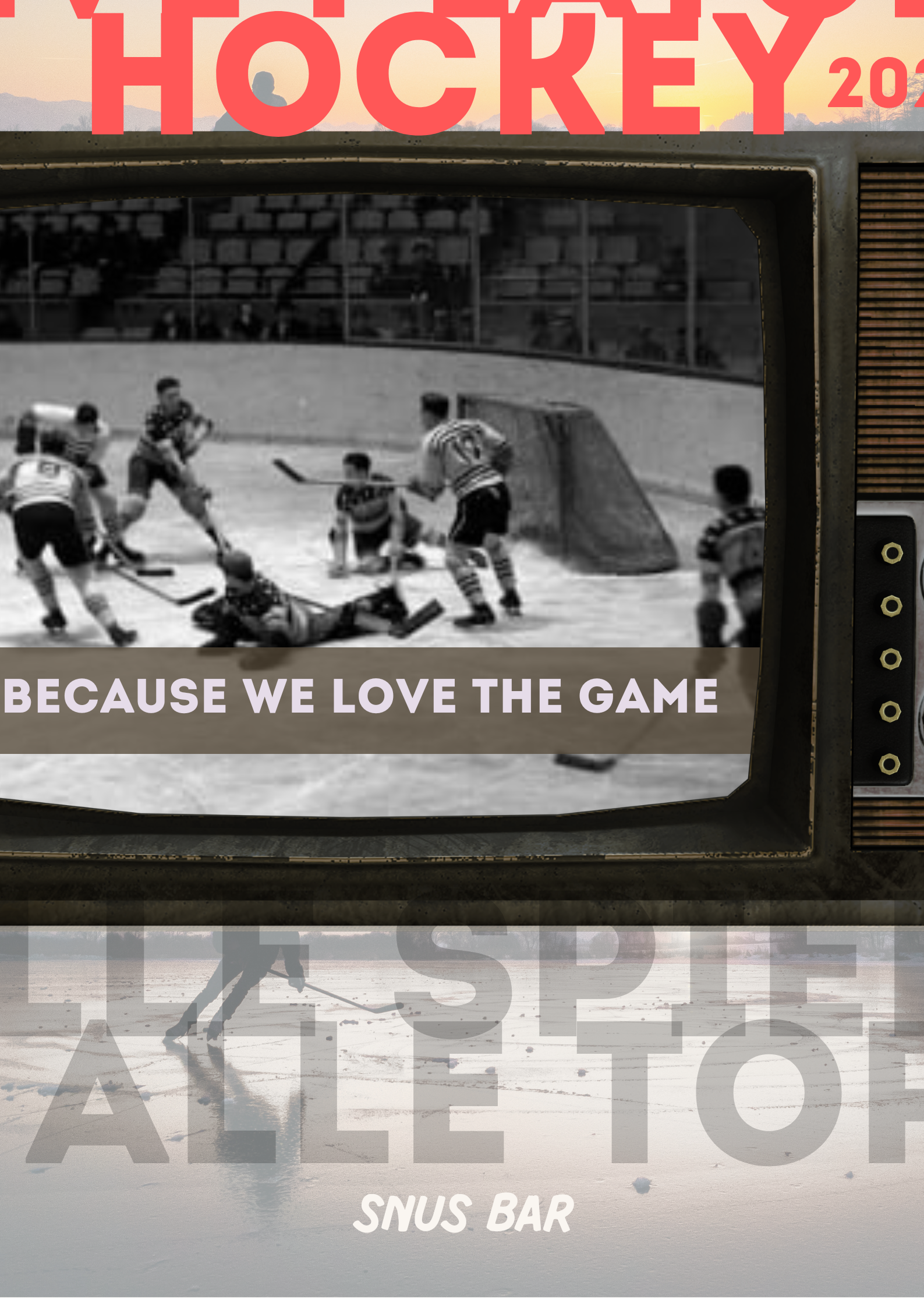 Auf einem alten Fernseher wird ein Schwarz-Weiß-Eishockeyspiel gezeigt. Der Text lautet: „BECAUSE WE LOVE THE GAME“ und „SHUS BAR“.