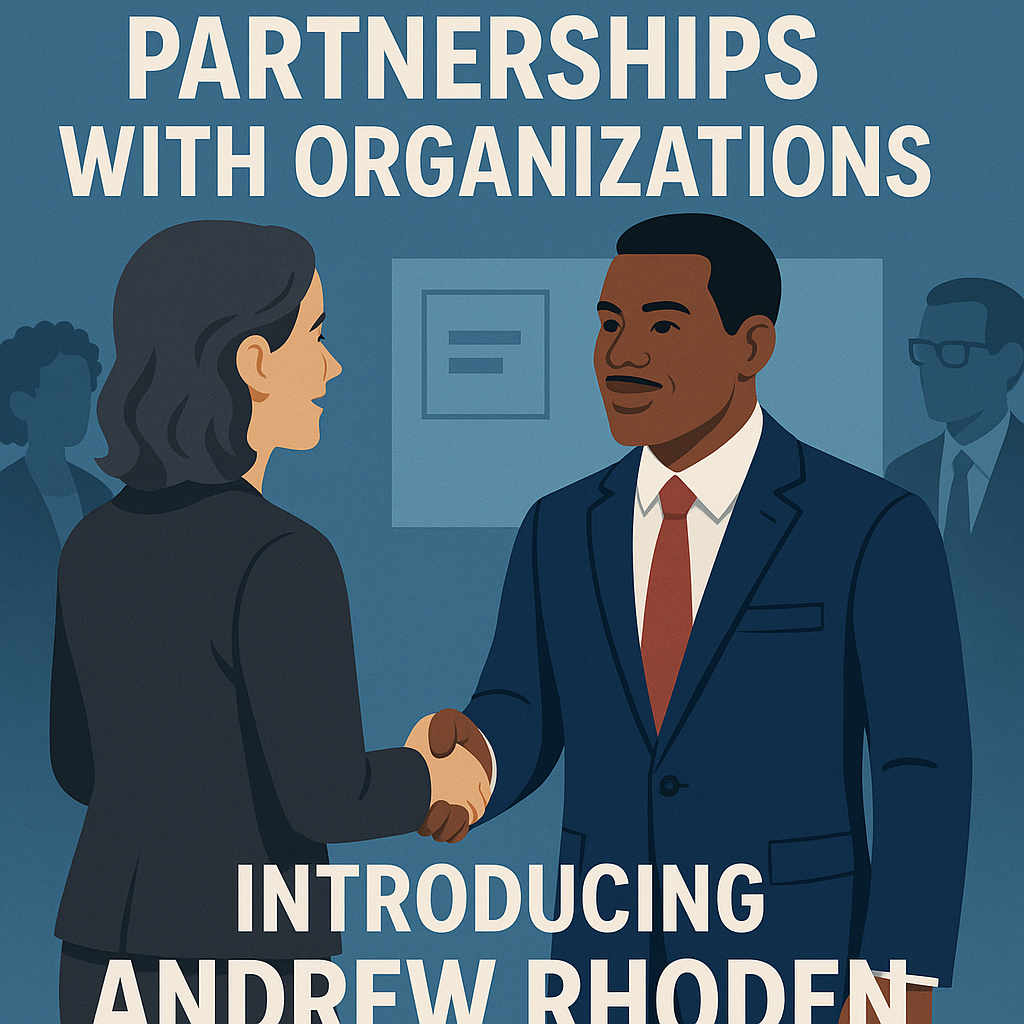 A professional promotional graphic features Andrew Rhoden, a Black man in a navy suit and red tie, shaking hands with a Caucasian woman in a dark blazer. They stand against a blue background with silhouettes of business professionals and a projected slide, symbolizing collaboration. Bold white text reads, “Partnerships With Organizations – Introducing Andrew Rhoden,” emphasizing long-term business relationships and keynote speaking engagements.