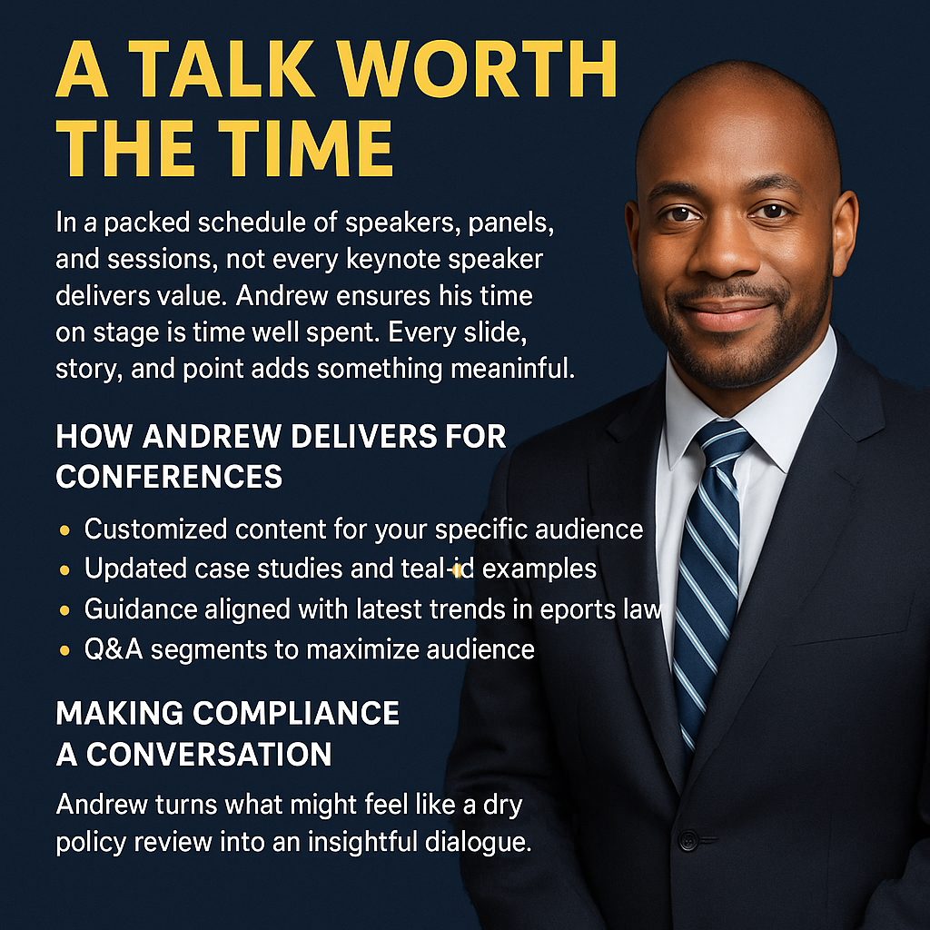 Digital promotional graphic with a navy blue background and bold yellow title text reading 'A Talk Worth the Time.' The left side contains a portrait of keynote speaker Andrew wearing a dark suit, white shirt, and striped tie. Beside him, white and yellow text outlines his speaking strengths, including customized content, updated case studies, current sports law guidance, and audience Q&A. A final section emphasizes his ability to turn compliance into meaningful conversation. The overall design uses a clean layout with yellow bullet points and professional imagery.