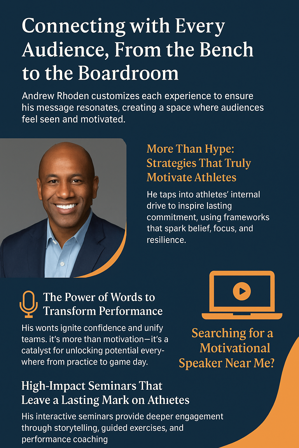 Main Header and Introductory Text – Highlights Andrew Rhoden’s ability to tailor messages for different audiences, from athletes to boardroom leaders.