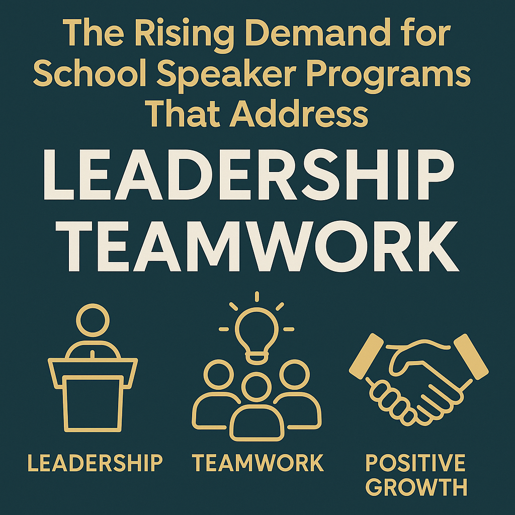 Graphic with the title ‘The Rising Demand for School Speaker Programs That Address Leadership and Teamwork’ in large tan and white text on a dark teal background. Below the title, three golden icons appear: a student at a podium labeled ‘Leadership,’ a group of students beneath a lightbulb labeled ‘Teamwork,’ and a handshake labeled ‘Positive Growth.