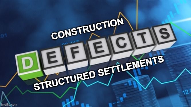 construction defect structured settlements