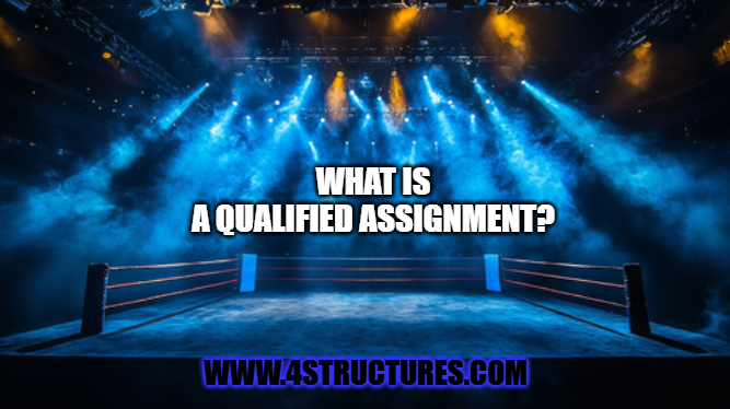 what is a qualified assignment
