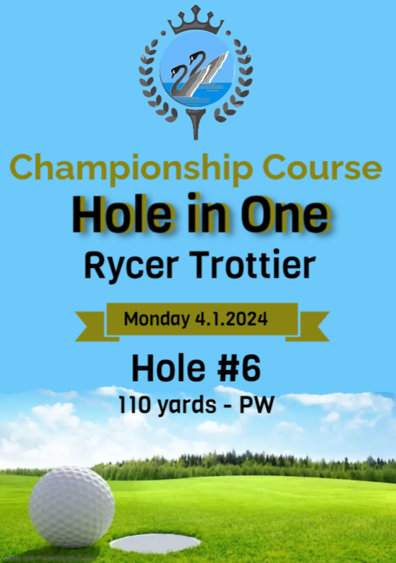 A poster for the championship course hole in one rycer trottier