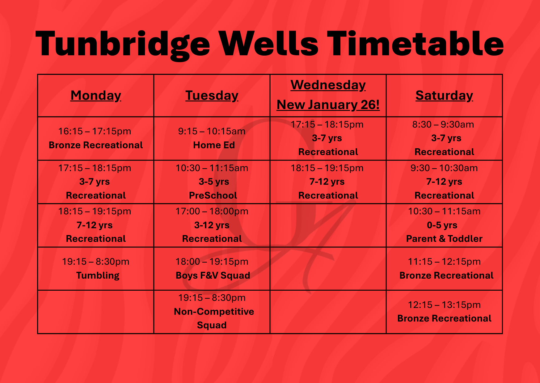 Tunbridge Wells Timetable: Schedule of classes by day: Monday, Tuesday, and Saturday, with times and activities listed.