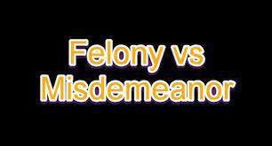 Exploring the Differences Between Misdemeanors and Felonies