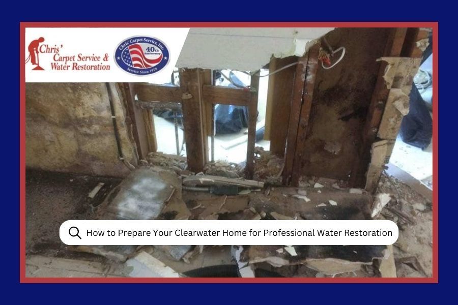 How to Prepare Your Clearwater Home for Professional Water Restoration