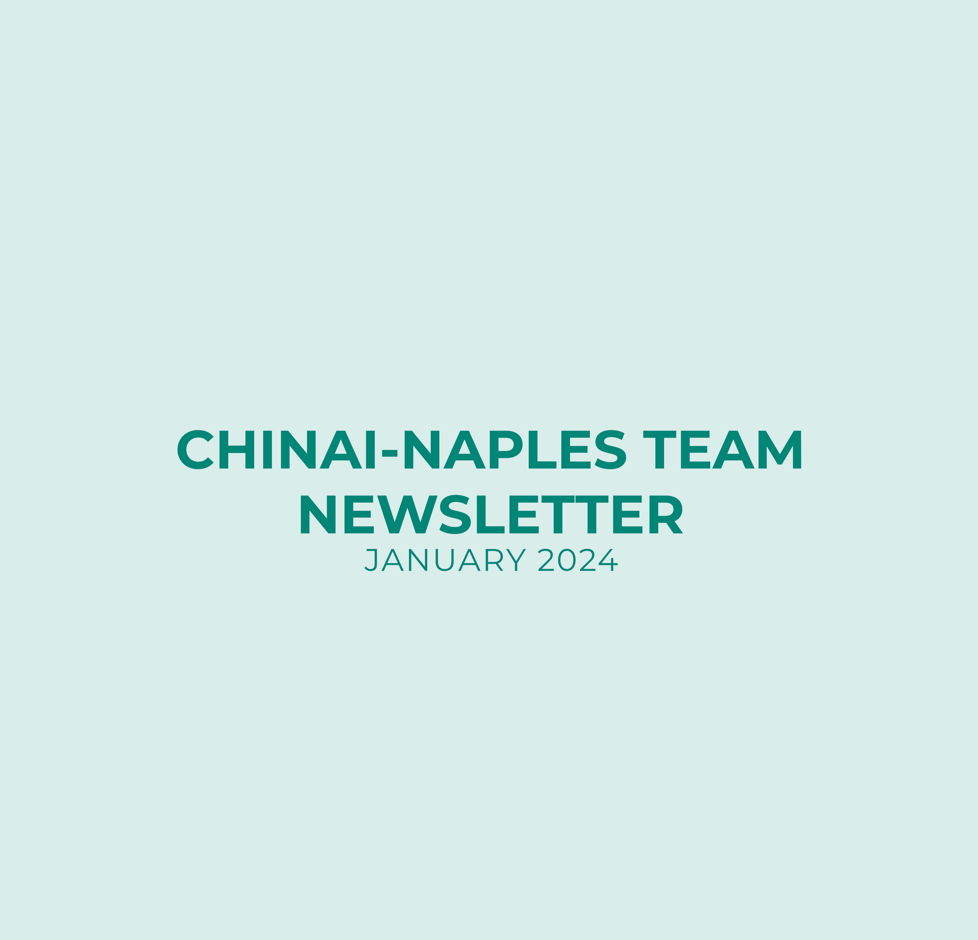 The chinai-naples team newsletter is coming out in january 2024.