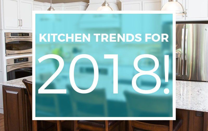 A picture of a kitchen with the words `` kitchen trends for 2018 '' written on it.