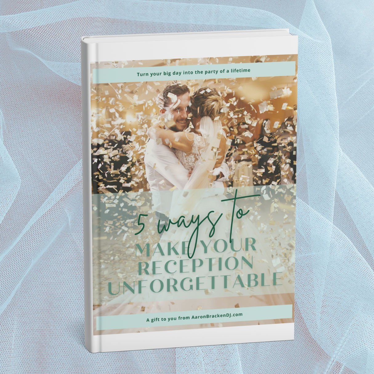 Book cover of 5 ways to make your Indiana wedding reception unforgettable