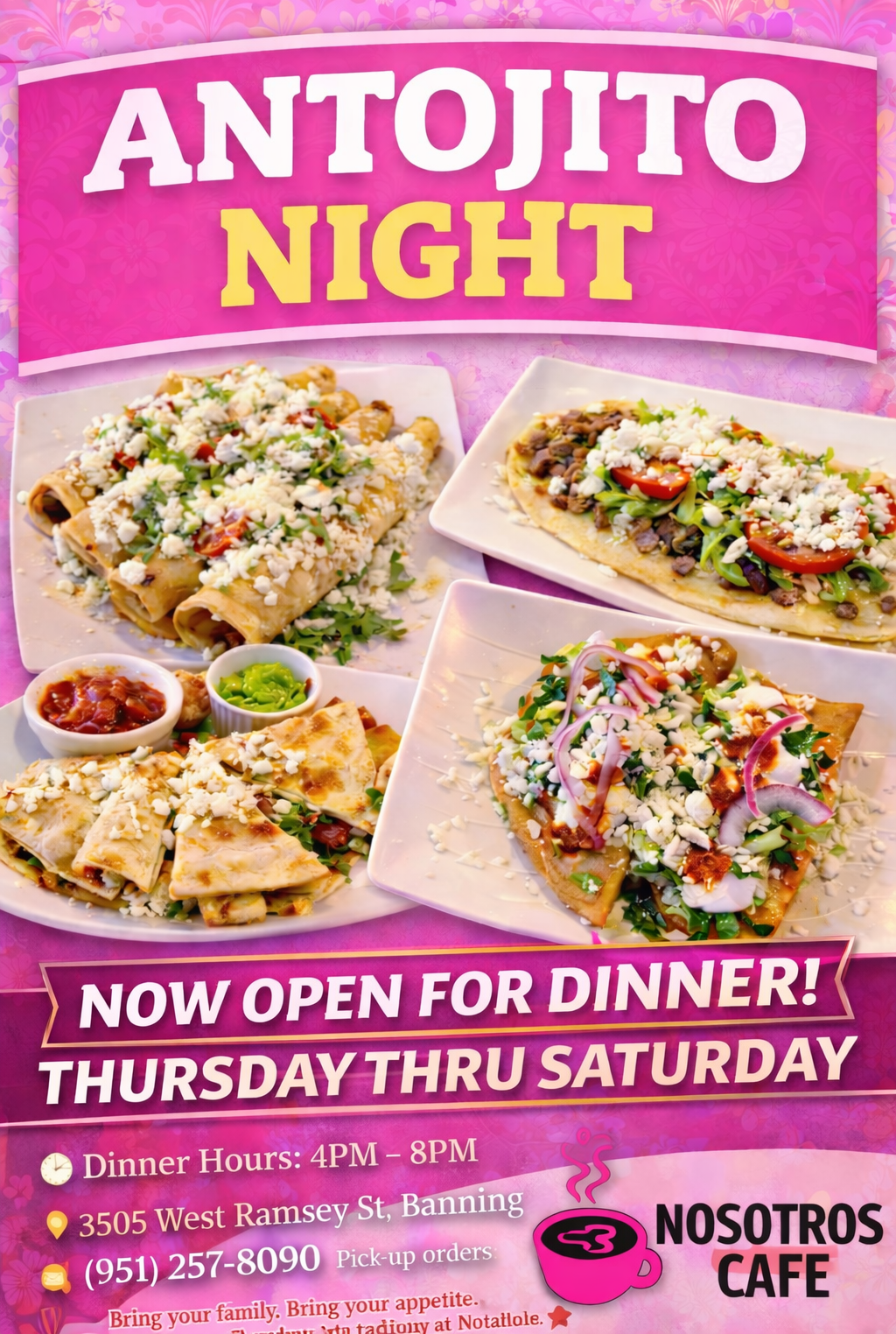 OPEN FOR DINNER
Nosotros Cafe Banning CA 951-257-8090